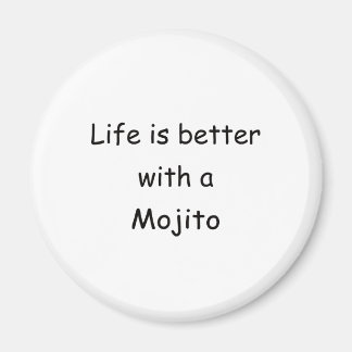 Livet är bättre med en mojito magnet