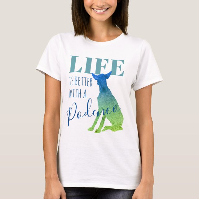 "Livet är bättre med en Podenco" Blue Typografi T Shirt (Framsida)