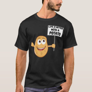 Livet är bättre med en potatiskål som är bakad t shirt
