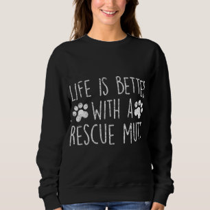 LIVET ÄR BÄTTRE MED EN RÄDDING MUTT Hund älskare-A T Shirt