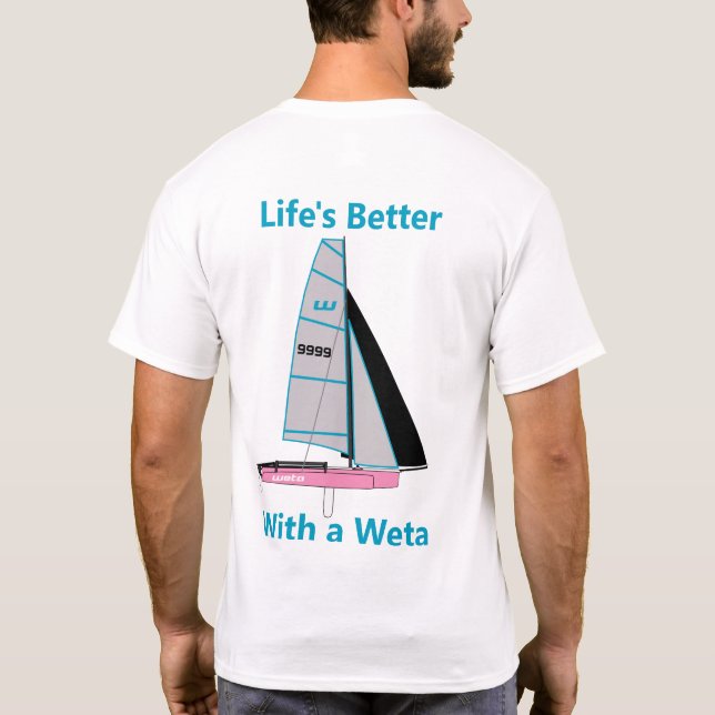 Livet är bättre med en Rosa Weta - Redigera segeln T Shirt (Baksida)