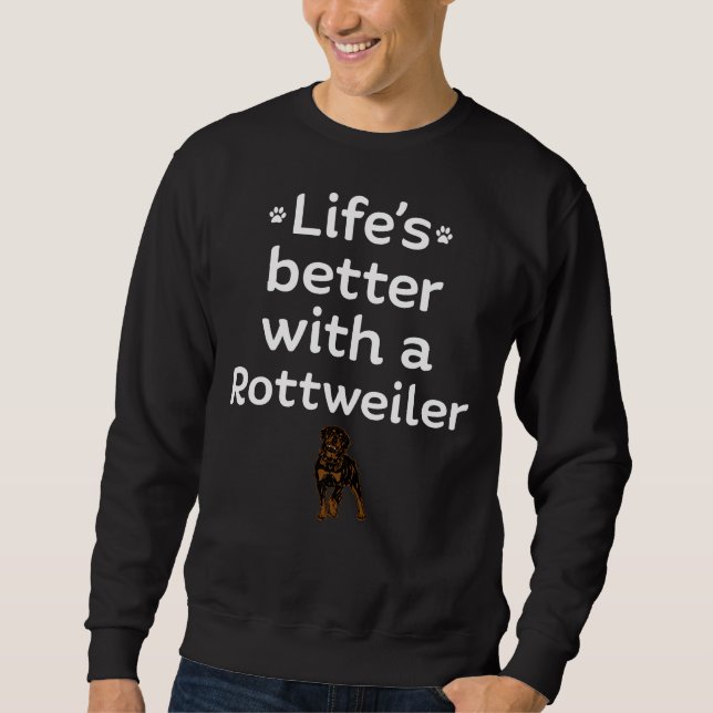 Livet är bättre med en rottweiler lång ärmad tröja (Framsida)