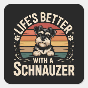 Livet är bättre med en Schnauzer Fyrkantigt Klistermärke