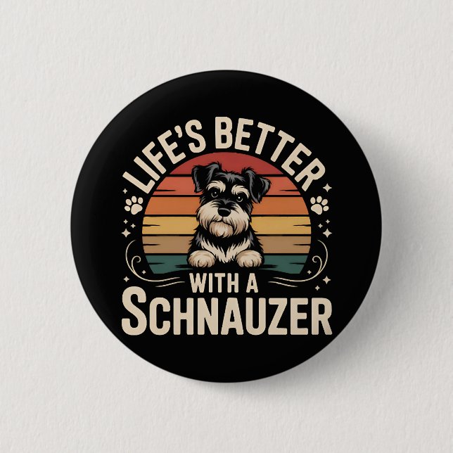 Livet är bättre med en Schnauzer Knapp (Framsida)