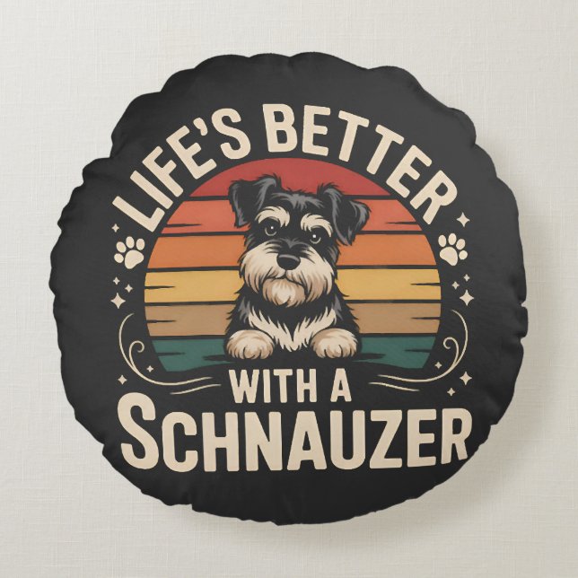 Livet är bättre med en Schnauzer Rund Kudde (Framsidan)