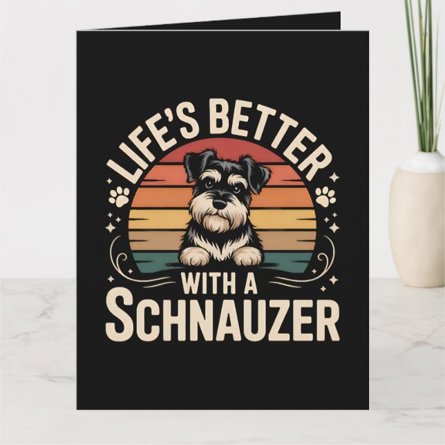 Livet är bättre med en Schnauzer Tack Kort (Framsida)