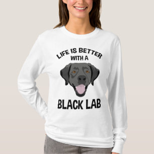 Livet är bättre med en Svart lab T Shirt