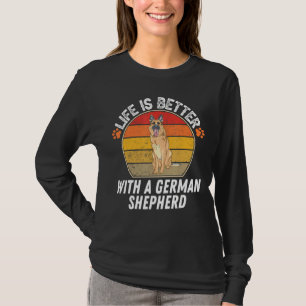 Livet är bättre med en tysk herde t shirt