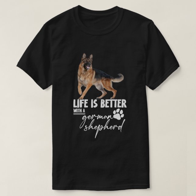 Livet är bättre med en tysk shepherd t shirt (Design framsida)
