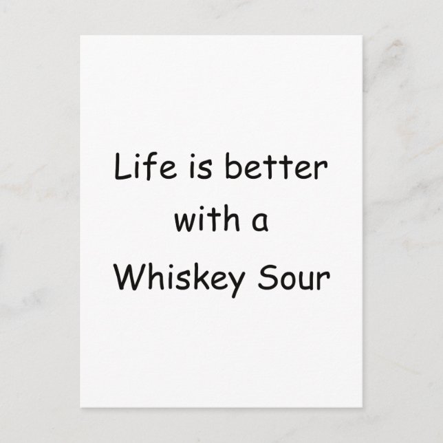 Livet är bättre med en whisky Sour Vykort (Framsida)