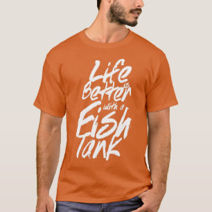 Livet är bättre med ett akvarium Classic TShirt T Shirt