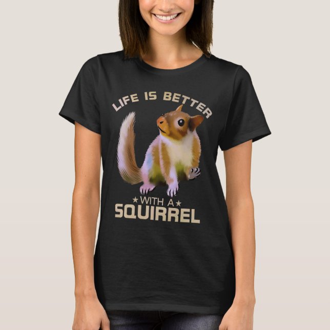 Livet är bättre med ett ekorrt-Vild-djur L T Shirt (Framsida)