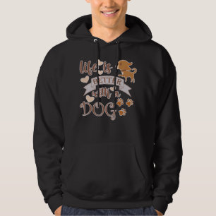 Livet är bättre med ett Hund citat, en rolig chihu Hoodie