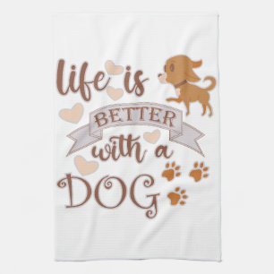 Livet är bättre med ett Hund citat, en rolig chihu Kökshandduk