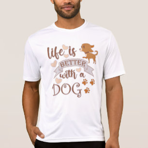 Livet är bättre med ett Hund citat, en rolig chihu T Shirt