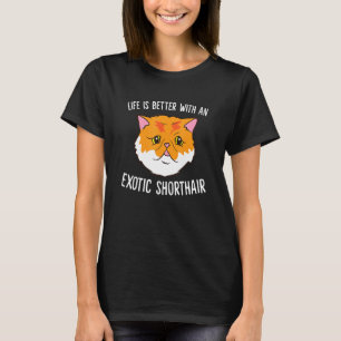 Livet är bättre med exotiska mässor t shirt