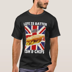 Livet är bättre med fish and chips - brittisk mat t shirt