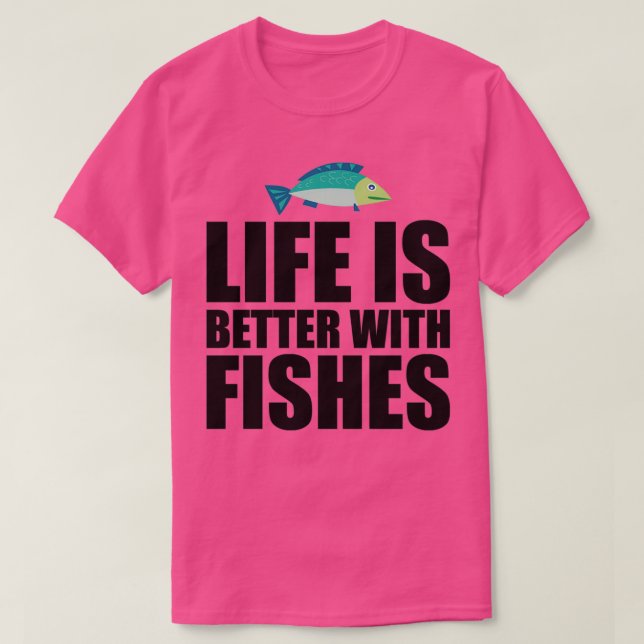 Livet är bättre med Fisk 2 T Shirt (Design framsida)