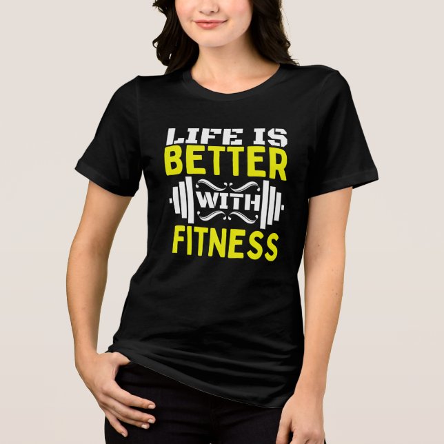 livet är bättre med fitness t shirt (Framsida)