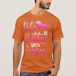 Livet är bättre med gåva G för hästar T Shirt