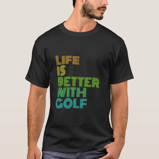 Livet är bättre med Golf T Shirt (Framsida)