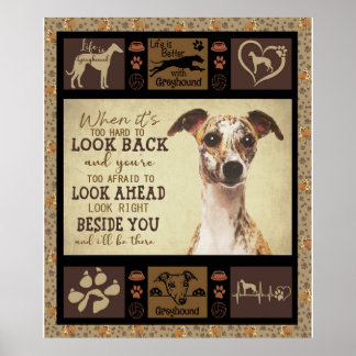 Livet är bättre med Greyhound | Hund älskare-gåvor Poster