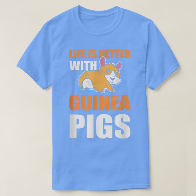 Livet är bättre med Guinea Gris Älskare i Grisar T Shirt (Design framsida)