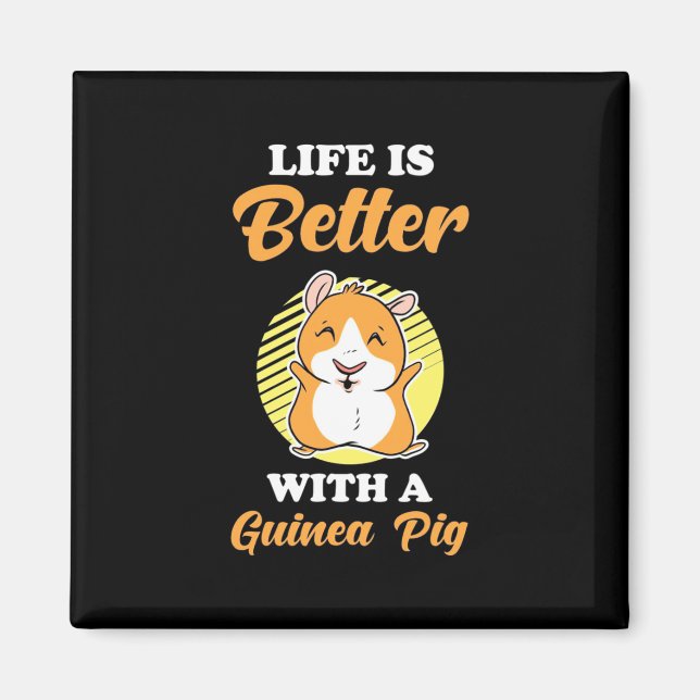 Livet är bättre med Guinea Gris Magnet (Framsidan)
