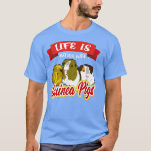 Livet är bättre med Guinea Grisar 925 T Shirt