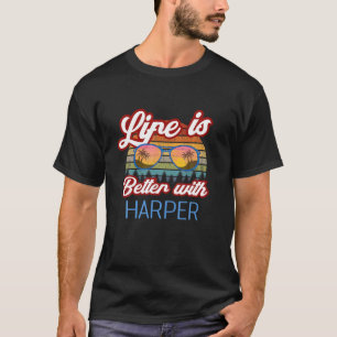 Livet är bättre med Harper Funny Women/Girl/Baby N T Shirt