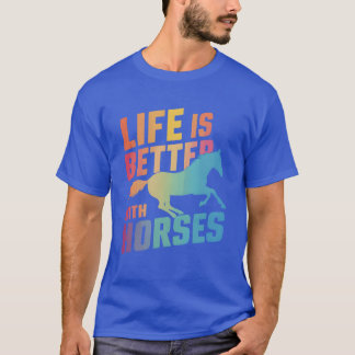 Livet är bättre med  hästflickor t shirt