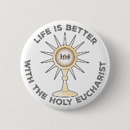 Livet är bättre med Heligan Eucharist Knapp