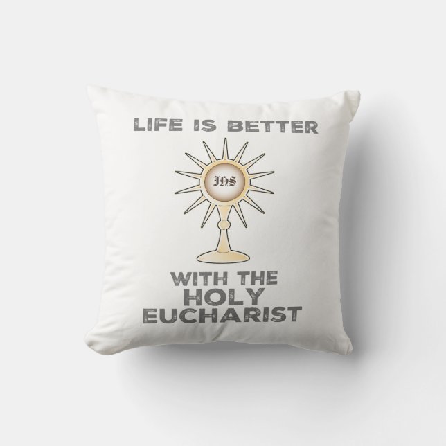 Livet är bättre med Heligan Eucharist Kudde (Framsida)