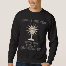Livet är bättre med Heligan Eucharist Lång Ärmad Tröja