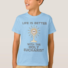 Livet är bättre med Heligan Eucharist T Shirt