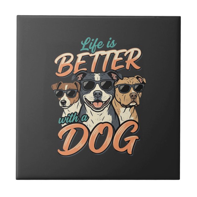 Livet Är Bättre Med Hund Vektor Kakelplatta (Framsidan)