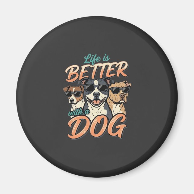 Livet är Bättre Med Hund Vektor Magnet (Framsidan)