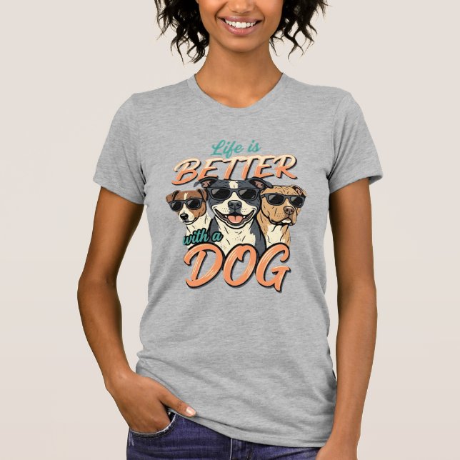 Livet Är Bättre Med Hund Vektor T Shirt (Framsida)