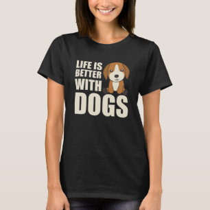 Livet är bättre med Hundar Cute Beagle Hund Brown T Shirt