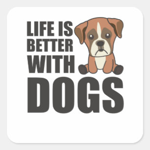 Livet är bättre med Hundar Cute Boxer Hund Brown Fyrkantigt Klistermärke