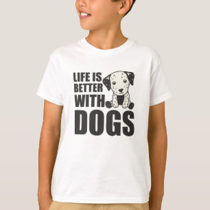 Livet är bättre med Hundar Cute Dalmatien Hund T Shirt