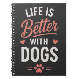 Livet är bättre med hundar Hundälskare typografi Anteckningsbok