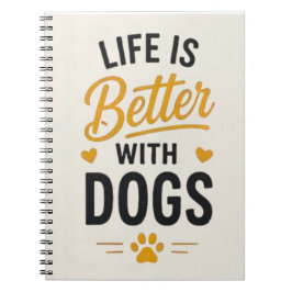 Livet är bättre med hundar Hundälskare typografi Anteckningsbok