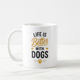 Livet är bättre med hundar Hundälskare typografi Kaffemugg