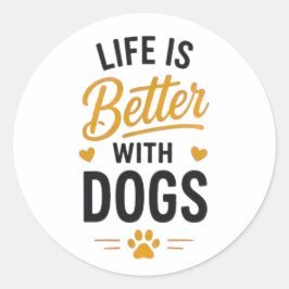 Livet är bättre med hundar Hundälskare typografi Runt Klistermärke