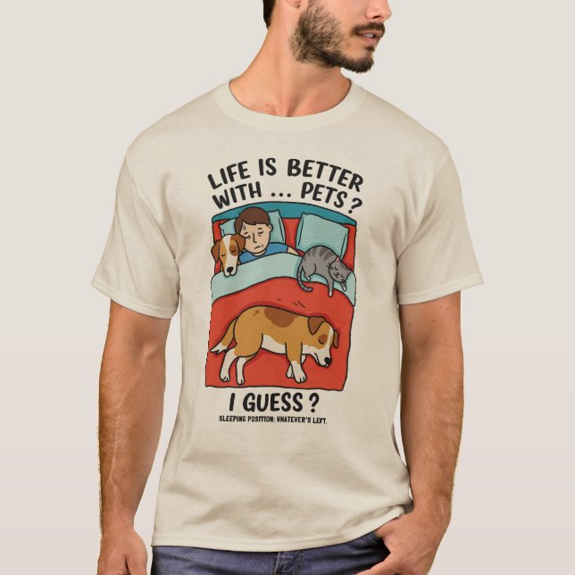 Livet är bättre med husdjur.. - Funny Pet T Shirt (Framsida)