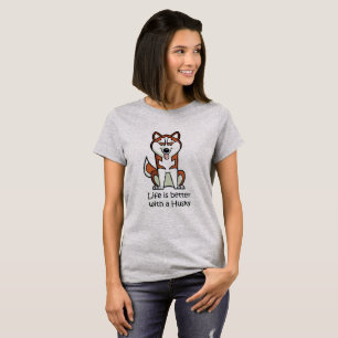 Livet är bättre med Husky T Shirt