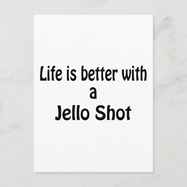 Livet är bättre med Jello Shot Vykort (Framsida)