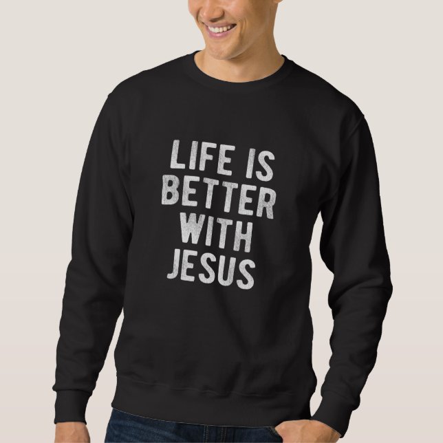 Livet är bättre med Jesus kristna tro Lång Ärmad Tröja (Framsida)