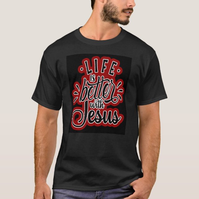 Livet är bättre med Jesus T Shirt (Framsida)